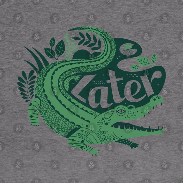 Later, Gator! by Lucie Rice Illustration and Design, LLC